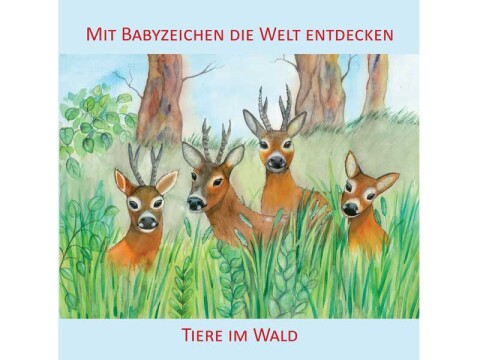 Mit Babyzeichen die Welt entdecken - Tiere im Wald