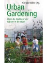 Urban Gardening, über die Rückkehr der...